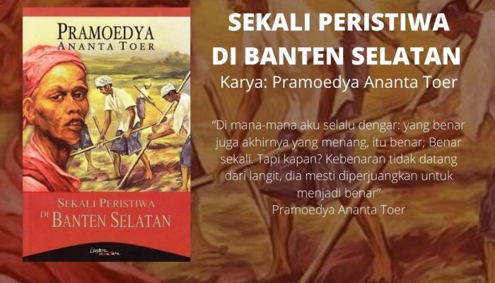 Hikmah Dari Novel “Sekali Peristiwa Di Banten Selatan” Karya Pramoedya Ananta Toer